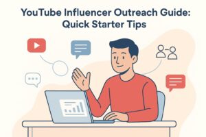 YouTube Influencer Outreach Guide: Quick Starter Tips