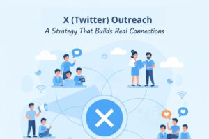 X (Twitter) Outreach: A Strategy That Builds Real Connections
