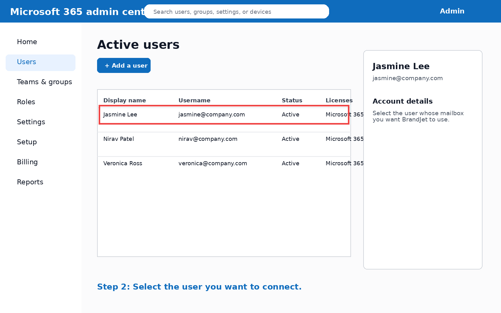 Guide image: Select the mailbox user you want to connect to BrandJet. Guide image: Select the mailbox user you want to connect to BrandJet.